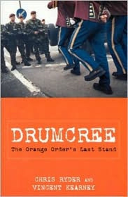 Drumcree : The Orange Order's Last Stand, Paperback / softback Book