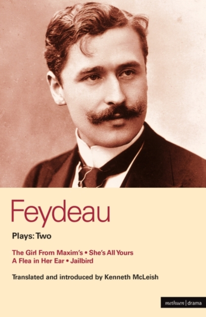 Feydeau Plays: 2 : The Girl from Maxim's; She's All Yours; Jailbird, Paperback / softback Book