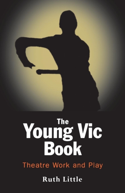 The Young Vic Theatre Book, Paperback / softback Book