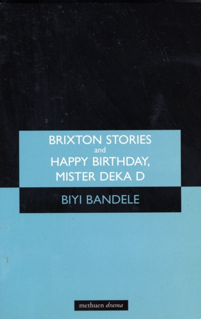 'Brixton Stories' and 'Happy Birthday, Mister Deka D', Paperback / softback Book