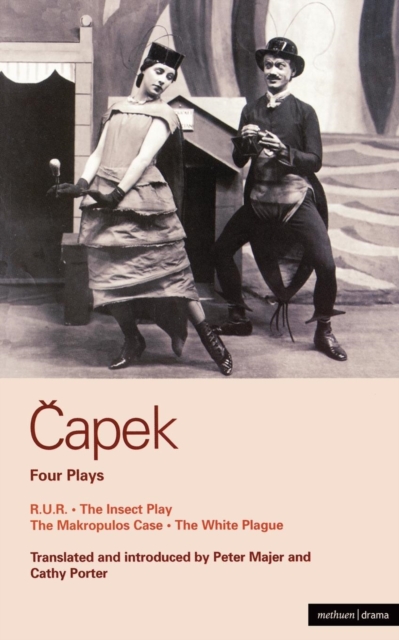 Capek Four Plays : R. U. R.; The Insect Play; The Makropulos Case; The White Plague, Paperback / softback Book