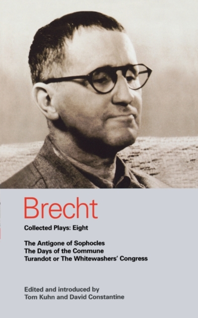 Brecht Plays 8 : The Antigone of Sophocles; The Days of the Commune; Turandot or the Whitewasher's Congress, Paperback / softback Book