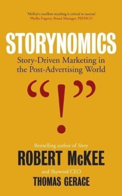 Storynomics : Story Driven Marketing in the Post-Advertising World, Hardback Book
