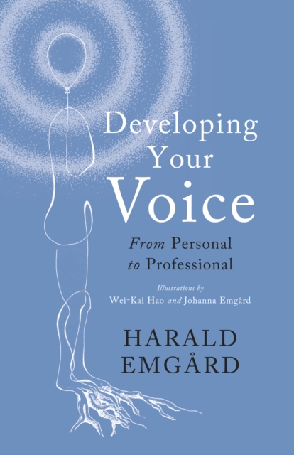Developing Your Voice : From Personal to Professional, Paperback / softback Book