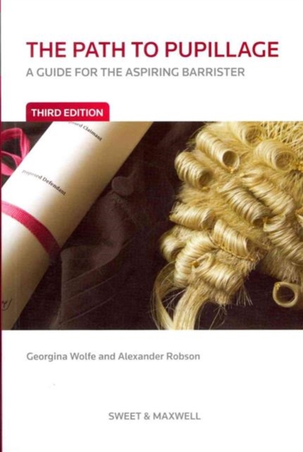 The Path to Pupillage : A Guide for the Aspiring Barrister, Paperback / softback Book