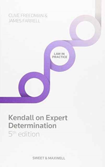 Kendall on Expert Determination, Hardback Book