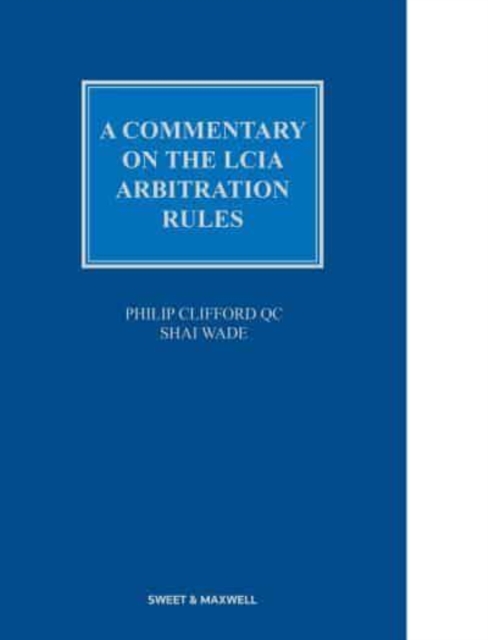 A Commentary on the LCIA Arbitration Rules, Hardback Book