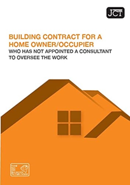 JCT Building Contract for a Homeowner/Occupier without Consultant, Paperback / softback Book