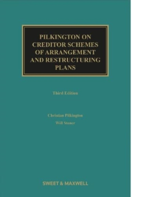 Pilkington on Creditor Schemes of Arrangement and Restructuring Plans, Hardback Book