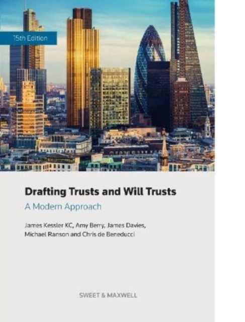Drafting Trusts and Will Trusts : A Modern Approach, Hardback Book