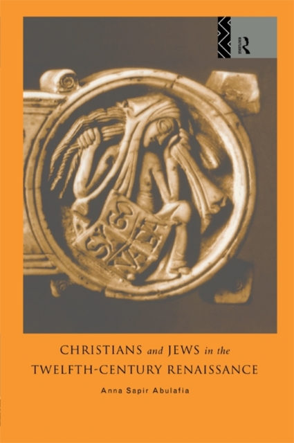 Christians and Jews in the Twelfth-Century Renaissance, Hardback Book