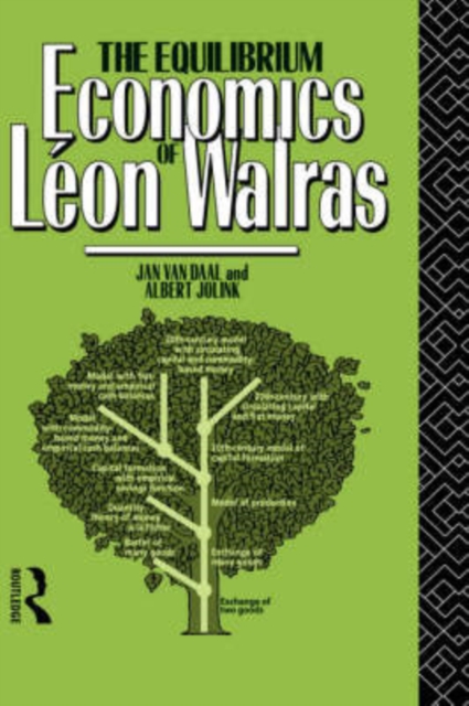 The Equilibrium Economics of Leon Walras, Hardback Book