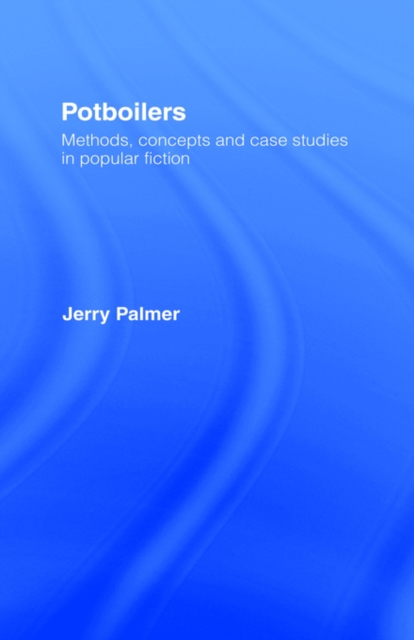 Potboilers : Methods, Concepts and Case Studies in Popular Fiction, Paperback / softback Book
