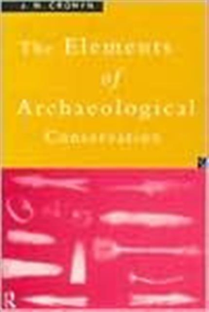 Elements of Archaeological Conservation, Paperback / softback Book