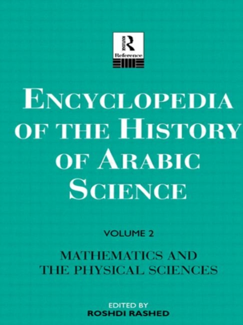 Encyclopedia of the History of Arabic Science : Volume 3 Technology, Alchemy and Life Sciences, Multiple-component retail product Book