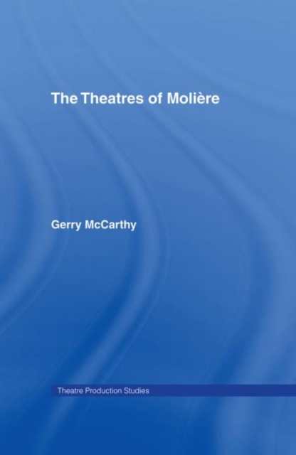 The Theatres of Moliere, Hardback Book