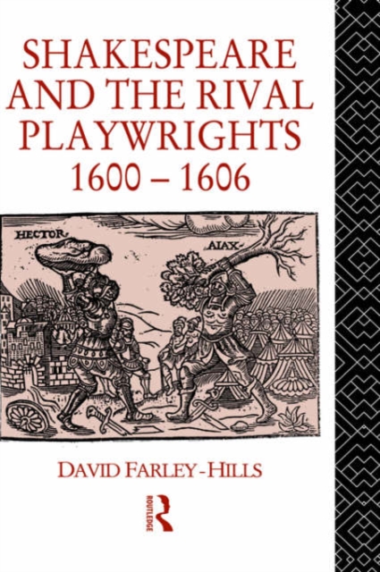 Shakespeare and the Rival Playwrights, 1600-1606, Hardback Book
