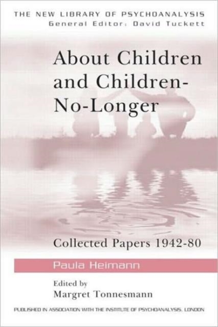About Children and Children-No-Longer : Collected Papers 1942-80, Paperback / softback Book