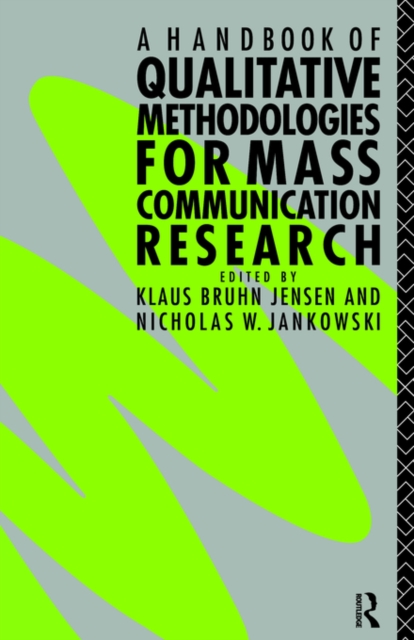 A Handbook of Qualitative Methodologies for Mass Communication Research, Paperback / softback Book
