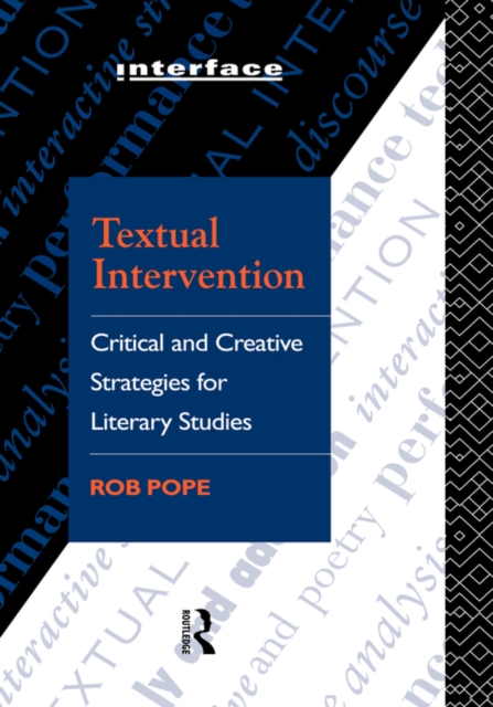 Textual Intervention : Critical and Creative Strategies for Literary Studies, Hardback Book