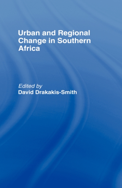 Urban and Regional Change in Southern Africa, Hardback Book