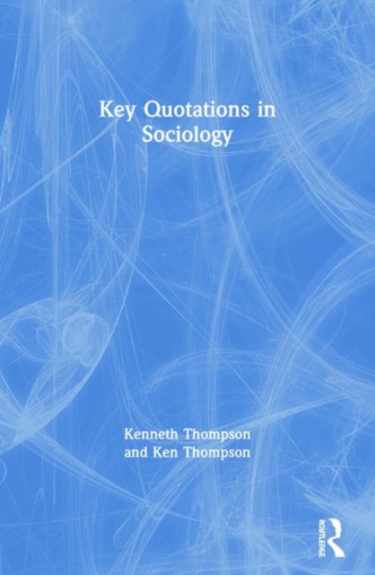 Key Quotations in Sociology, Paperback / softback Book