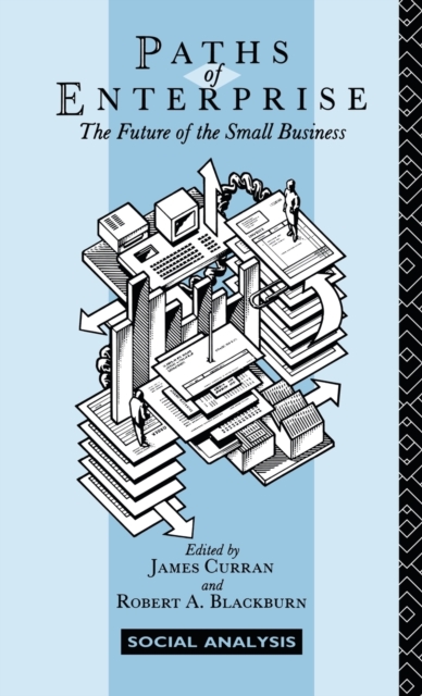 Paths of Enterprise : The Future of Small Business, Hardback Book
