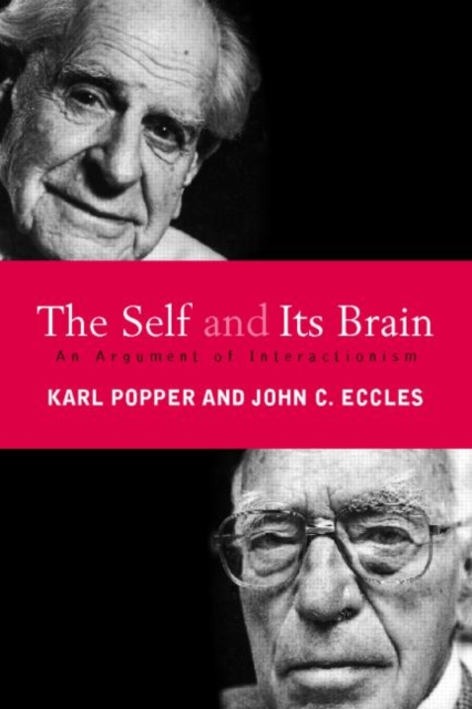 The Self and Its Brain : An Argument for Interactionism, Paperback / softback Book
