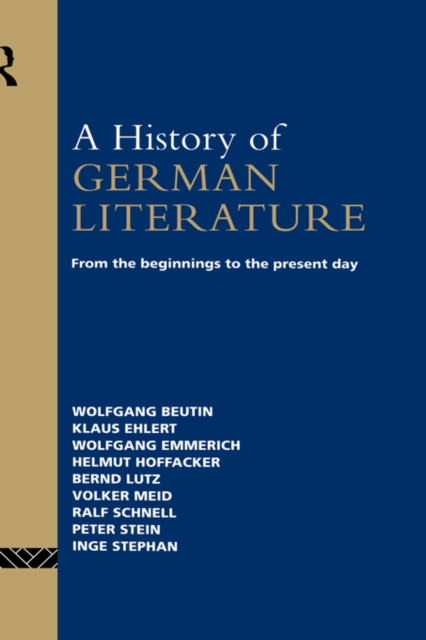 A History of German Literature : From the Beginnings to the Present Day, Hardback Book
