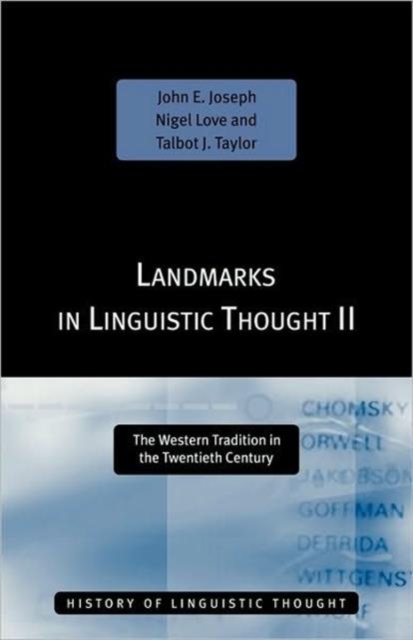 Landmarks in Linguistic Thought Volume II : The Western Tradition in the Twentieth Century, Paperback / softback Book