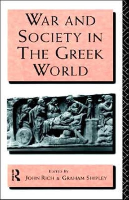 War and Society in the Greek World, Hardback Book