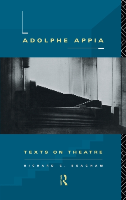 Adolphe Appia : Texts on Theatre, Hardback Book