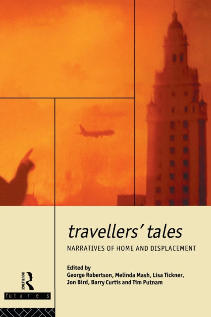 Travellers' Tales : Narratives of Home and Displacement, Paperback / softback Book