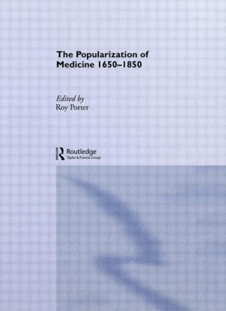 The Popularization of Medicine, Hardback Book