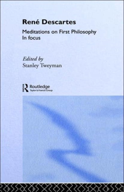 Rene Descartes' Meditations on First Philosophy in Focus, Hardback Book