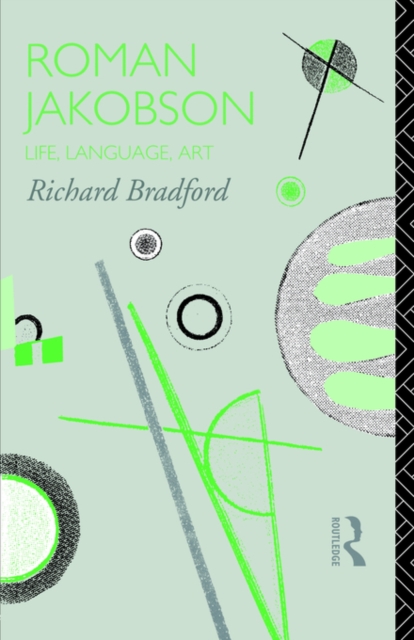 Roman Jakobson : Life, Language and Art, Paperback / softback Book