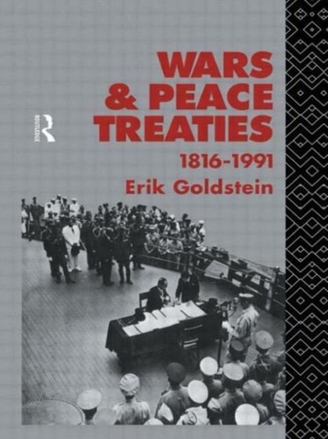 Wars and Peace Treaties : 1816 to 1991, Hardback Book