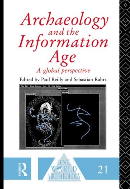 Archaeology and the Information Age, Hardback Book