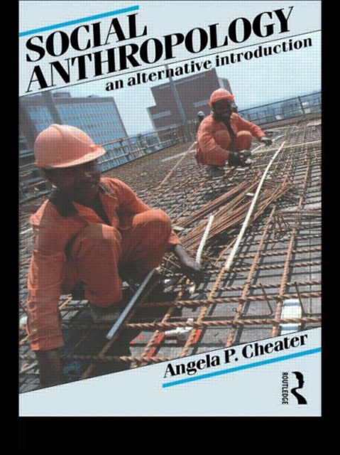 Social Anthropology : An Alternative Introduction, Paperback / softback Book