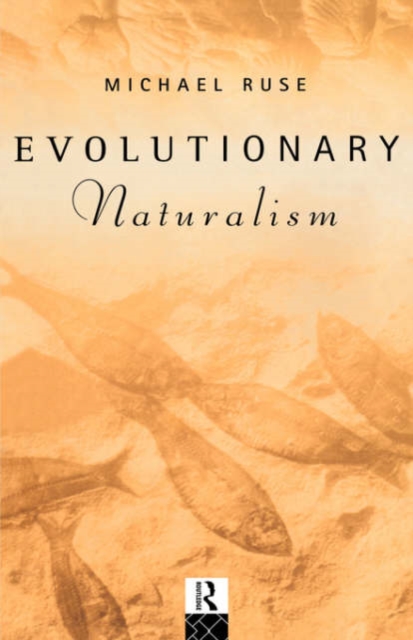 Evolutionary Naturalism : Selected Essays, Hardback Book