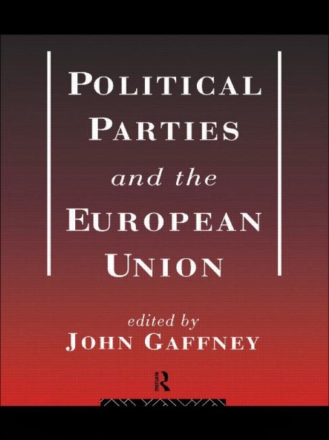 Political Parties and the European Union, Paperback / softback Book