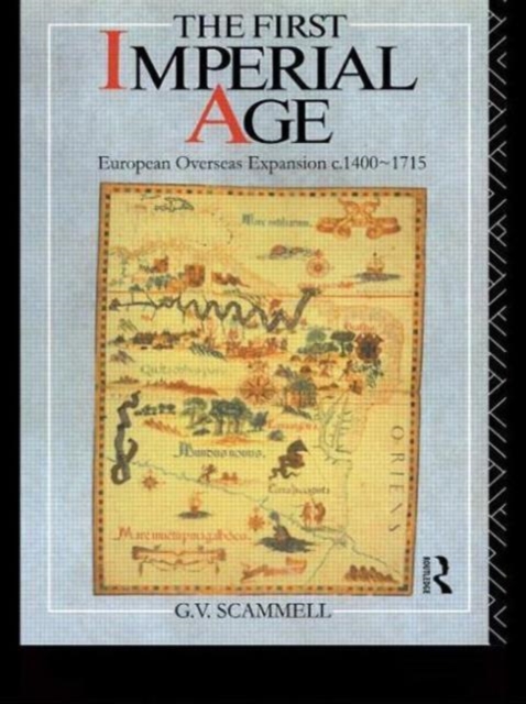 The First Imperial Age : European Overseas Expansion 1500-1715, Paperback / softback Book