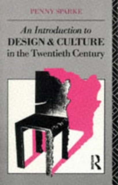 An Introduction to Design and Culture in the Twentieth Century, Paperback / softback Book