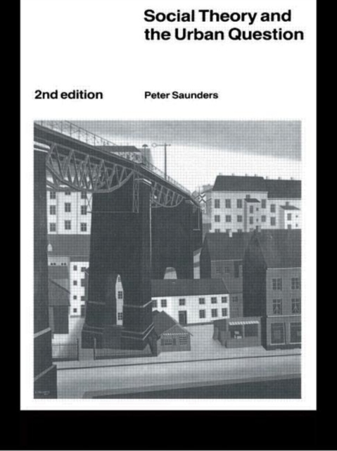 Social Theory and the Urban Question, Paperback / softback Book