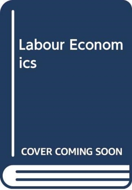 Labour Economics, Paperback Book