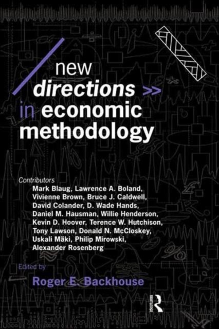 New Directions in Economic Methodology, Hardback Book