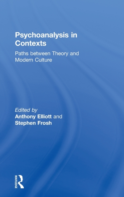 Psychoanalysis in Context : Paths between Theory and Modern Culture, Hardback Book