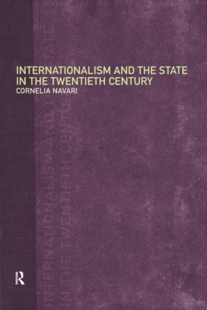 Internationalism and the State in the Twentieth Century, Paperback / softback Book