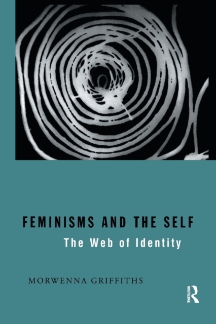 Feminisms and the Self : The Web of Identity, Paperback / softback Book