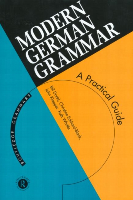 Modern German Grammar : A Practical Guide, Paperback Book